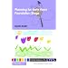Planning for the Early Years Foundation Stage (Practical Guidance in the Early Years Foundation Stage)