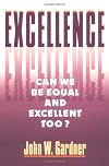 Excellence : Can We Be Equal and Excellent Too?