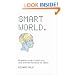 Smart World: Breakthrough Creativity and the New Science of Ideas