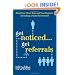 Get Noticed... Get Referrals: Build Your Client Base and Your Business by Making a Name For Yourself