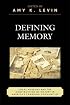 Defining Memory: Local Museums and the Construction of History in America's Changing Communities (American Association for State and Local History Book Series)