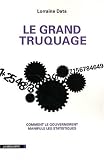 Le grand truquage : Comment le gouvernement manipule les statistiques