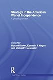 Strategy in the American War of Independence : a global approach
