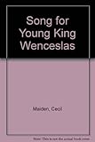 A song for young King Wenceslas