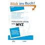 Professionelle Leitung eines MVZ: Komprimiertes Hintergrundwissen zu Management-Aufgaben im MVZ