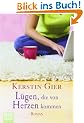 L�gen, die von Herzen kommen: Roman
