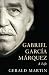 Gabriel Garcia Marquez: A Life (Hardcover)