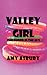 Valley Girl: Childhood in the 80's