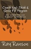 Coach Ray's Think & Grow Fit Program + The Love Document