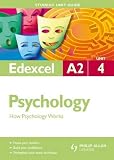 Edexcel A2 Psychology: Unit 4: How Psychology Works (Student Unit Guides)
