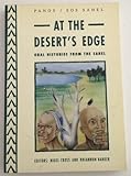 At the desert's edge : oral histories from the Sahel