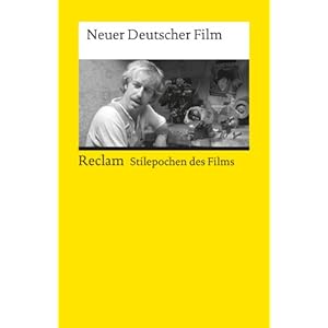 Neuer Deutscher Film: (Stilepochen des Films) (Reclams Universal-Bibliothek)