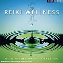 Reiki Wellness: Music For Healing And Relaxation
