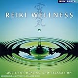 Reiki Wellness: Music For Healing And Relaxation