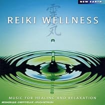 Reiki Wellness: Music For Healing And Relaxation