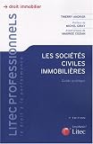 Revue Litec  / Les sociétés civiles immobilières : Guide pratique