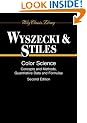Color Science: Concepts and Methods, Quantitative Data and Formulae (Wiley Series in Pure and Applied Optics)