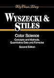 Color Science: Concepts and Methods, Quantitative Data and Formulae (Wiley Series in Pure and Applied Optics)