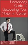 Unordinary Guide to Discovering Your Major or Career
