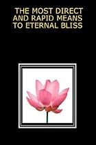 THE MOST DIRECT AND RAPID MEANS TO ETERNAL BLISS