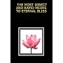 THE MOST DIRECT AND RAPID MEANS TO ETERNAL BLISS