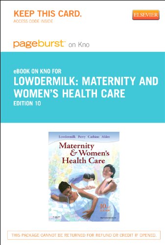 Maternity and Women's Health Care - Elsevier eBook on Intel Education Study (Retail Access Card), 10e, by Deitra Leonard Lowdermilk RNC  P