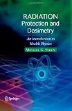 Radiation Protection and Dosimetry: An Introduction to Health Physics