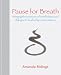 Pause for Breath: Bringing the practices of mindfulness and dialogue to leadership conversations