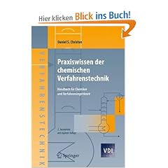 Praxiswissen der chemischen Verfahrenstechnik: Handbuch f�r Chemiker und Verfahrensingenieure (VDI-Buch / Chemische Technik / Verfahrenstechnik)