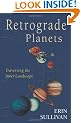 Retrograde Planets : Traversing the Inner Landscape