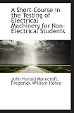 Search : A Short Course in the Testing of Electrical Machinery for Non-Electrical Students