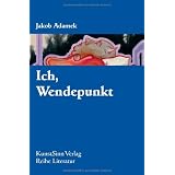 Ich, Wendepunktvon "Oliver St�mann"