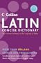 Collins Latin Concise Dictionary (Harpercollins Concise Dictionaries)