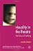 Visuality in the Theatre: The Locus of Looking (Performance Interventions)