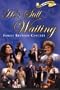 He's Still Waiting, Family Reunion Concert Dvd!