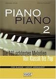 Piano Piano 2: Die 100 sch&ouml;nsten Melodien von Klassik bis Pop - Gerhard K&ouml;lbl, Stefan Thurner