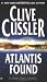 Atlantis Found (A Dirk Pitt Novel) (Dirk Pitt Adventure) Atlantis Found (A Dirk Pitt Novel) (Dirk Pitt Adventure)