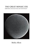 The great mosaic eye : embodied language evolution and society