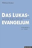 Das Lukasevangelium Teilband 1 (1.1 - 10.42) Image of Das Lukasevangelium Teilband 1 (1.1 - 10.42)