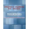 Strategic Planning for Success (Mistakes and Case Studies) for Universities and Research Centers