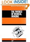 The Physics of Medical Imaging (Medical Science Ser)