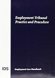 Employment tribunal practice and procedure : employment law handbook