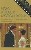 Now a Major Motion Picture: Film Adaptations of Literature and Drama (Genre and Beyond: a Film Studies Series)
