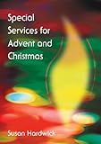 Special services for Advent and Christmas