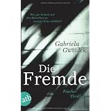 Die Fremde: Thrillervon "Gabriela Gwisdek"