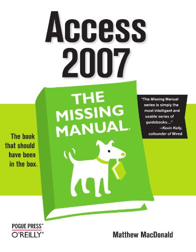 Access 2007: The Missing Manual