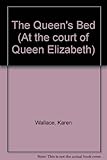 The Queen's bed