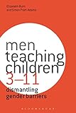 Men teaching children 3-11 : dismantling gender barriers