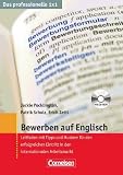 Das professionelle 1 x 1: Bewerben auf Englisch: Leitfaden mit Tipps und Mustern für den erfolgreichen Eintritt in den internationalen Arbeitsmarkt mit CD-ROM
