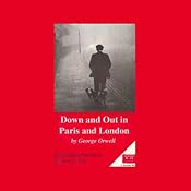 Down and Out in Paris and London | [George Orwell]